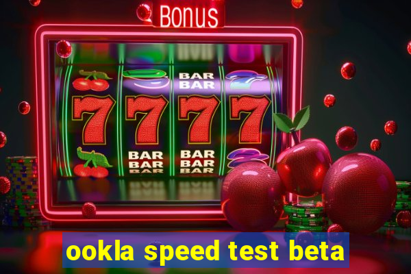 ookla speed test beta